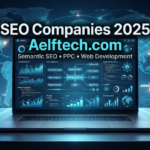 seo companies 2025 aelftech com